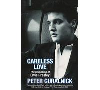 Careless Love Guralnick, Peter (Auteur)