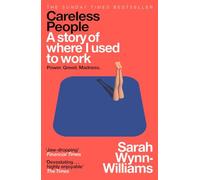 Careless People – Une histoire de l'endroit où je travaillais