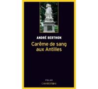 Carême de sang aux Antilles