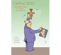 Carême... pour les cancres à l´école des saints 2022. Remettre Dieu dans notre vie !