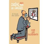 Carême Pour Les Cancres À L'école Des Saints - Vivre Les Sacrements
