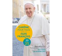 Carême pour tous 2025: Avec le pape François