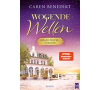 Caren Benedikt Wogende Wellen: Grand Hotel Usedom Band 2 Historischer (Relié)