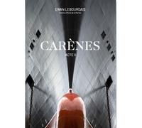 Carènes, acte ii Acte II - Ewan Lebourdais - Odyssee - relié - Beau livre