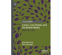Carers, Care Homes And The British Media