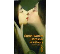CARESSER LE VELOURS - WATERS SARAH - 2005