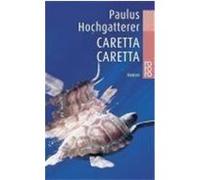 Caretta, Caretta Hochgatterer, Paulus (Auteur)