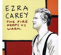 Ezra Carey – The Fire Keeps Us Warm – Universal Music Group
