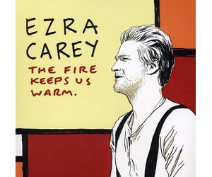 Carey, Ezra - The Fire Keeps Is Warm