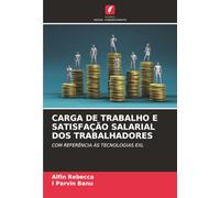 CARGA DE TRABALHO E SATISFAÇÃO SALARIAL DOS TRABALHADORES: COM REFERÊNCIA ÀS TECNOLOGIAS EXL
