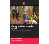 Carga familiar e apoio social: Mães de crianças com deficiência auditiva
