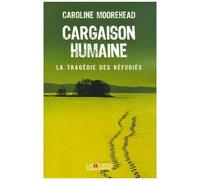 Cargaison Humaine - La Tragédie Des Réfugiés