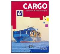 Cargo 6e eleve Collection de Mathématiques - Collectif - Edicef - relié - Livre
