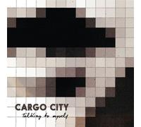 Cargo City - Talking to Myself