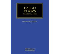 Cargo Claims The Essential Guide - David Richards - Informa Law from Routledge - ebook (ePub) - Livre