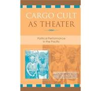 Cargo Cult as Theater by Dorothy K. Billings Dorothy K. Billings (Auteur)