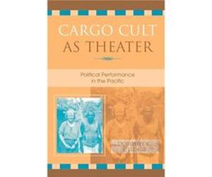 Cargo Cult as Theater by Dorothy K. Billings Dorothy K. Billings (Auteur)