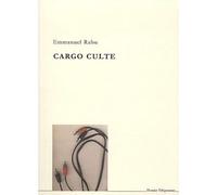 Cargo culte - Emmanuel Rabu - Dernier Telegramme - broché - Poésie