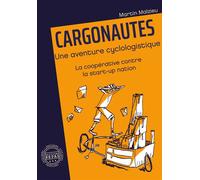 Cargonautes, une aventure cyclologistique La coopérative contre la start-up nation - Malzieu, Martin - Repas - broché - Essai