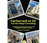 Carharrack in 10: A Cornish village through 10 buildings
