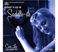 Cari Lee & the Saddle-ites - Brought to You Via Saddle-ITE