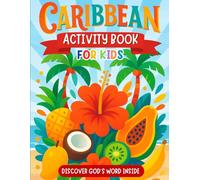 Caribbean: Activity Book For kids: 100 Pages of Fun and Faith: Includes Word Search with Bible Verses, Dot to Dot, Trace & Color, and Crossword Puzzles for Meaningful, Screen-Free Activities.