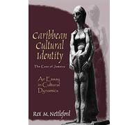 Caribbean Cultural Identity: An Essay In Cultural Dynamics