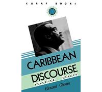 Caribbean Discourse: Selected Essays