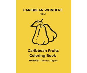 Caribbean Fruits Coloring Book: A Minimalist Tropical Coloring Book with Simple and Relaxing Illustrations (French & English Edition)