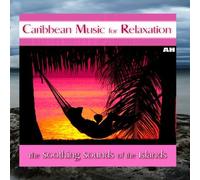 Caribbean Music For Relaxation and Stress Relief - Caribbean Music For Relaxation and Stress Relief