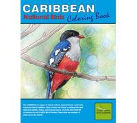Caribbean National Birds Coloring Book: Learn Geography, Birds & Culture Through Art Part of the World National Birds Coloring Series