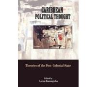 Caribbean Political Thought - Theories Of The Post-Colonial State