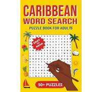 Caribbean Word Search Puzzle Book | 50+ Fun & Relaxing Puzzles About Island Life, Culture, Food, Music & Tropical Destinations Adults | Seniors: ... Vibes - One Relaxing Word Puzzle at a Time