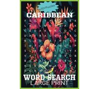 Caribbean Word Search Puzzle Book: Word searches with easy to read print about the Caribbean, Islands, Beaches, Culture and more|6x9inches,110 ... for Holidays, Vacation and free times.