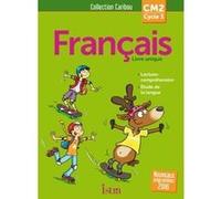 Caribou Français CM2 - Livre élève Michelle Varier (Auteur), Serge Annarumma (Auteur), Christine Vanetti (Auteur), Véronique Pawlowski (Auteur), Sophie Raimbert (Auteur)