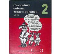 Caricatura Cubana Contemporanea Tomo 2 Autores de la G a la O