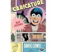 La Bibliothèque de Daniel Clowes - Caricature