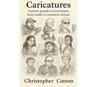 Caricatures: A poetic parade of stereotypes, from cradle to comment thread