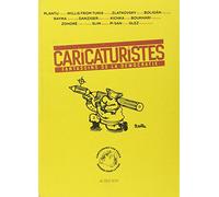 Caricaturistes: Fantassins de la démocratie