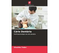 Cárie Dentária: Perfil bacteriológico da cárie dentária