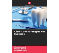 Cárie - Um Paradigma em Evolução