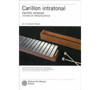 Carillon intratonal Notice explicative - Jacques Chapuis - PRO MUSICA - broché - Guide