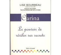 Carina - Le pouvoir de révéler ses secrets