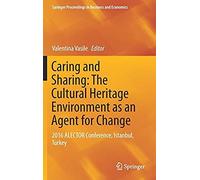 Caring And Sharing: The Cultural Heritage Environment As An Agent For Change