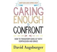 Caring Enough To Confront