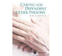 Caring For Dependent Older Persons