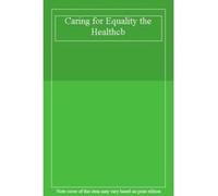 Caring for Equality the Healthcb - [Livre en VO] David Mcbride, Jacqueline M Moore, Nina Mjagkij (Auteur)