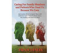 Caring For Family Members And Patients Who Need Us Because We Care