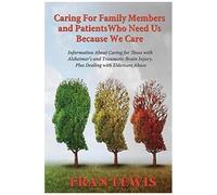 Caring For Family Members And Patients Who Need Us Because We Care