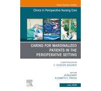 Caring for Marginalized Patients in the Perioperative Setting, An issue of Clinics in Perioperative Nursing Care